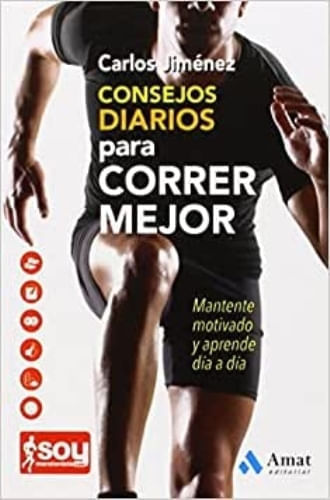 CONSEJOS DIARIOS PARA CORRER MEJOR
