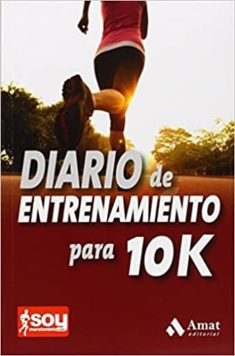 DIARIO DE ENTRENAMIENTO PARA 10K