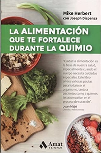 LA ALIMENTACION QUE TE FORTALECE DURANTE LA QUIMIO