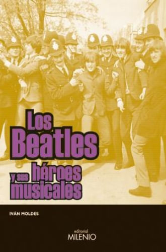 LOS BEATLES Y SUS HEROES MÚSICALES