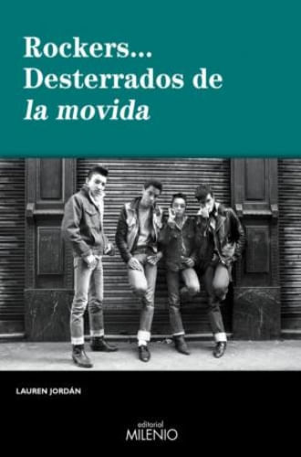 ROCKERS... DESTERRADOS DE LA MOVIDA