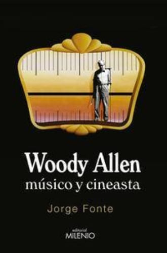 WOODY ALLEN, MUSICO Y CINEASTA