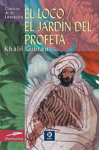 EL LOCO; EL JARDIN DEL PROFETA