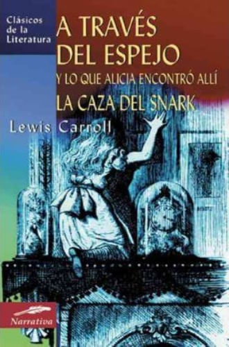 ALICIA A TRAVES DEL ESPEJO/LA CAZA DEL SNARK