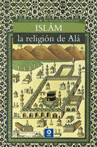 ISLAM. LA RELIGION DE ALA