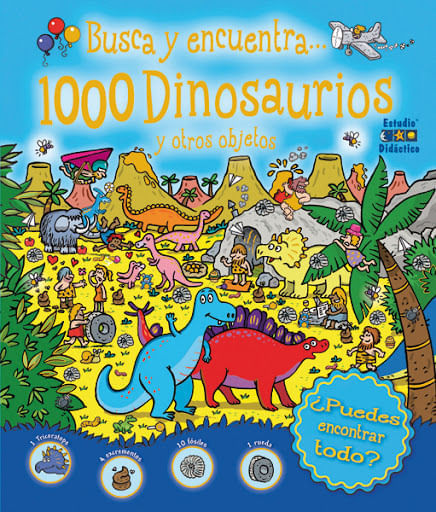 BUSCA Y ENCUENTRA 1000 DINOSAURIOS Y OTROS OBJETOS