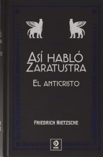 ASI HABLO ZARATUSTRA -EL ANTICRISTO