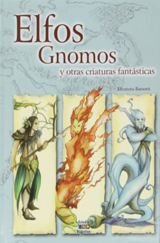 ELFOS, GNOMOS Y OTRAS CRIATURAS FANTASTICAS