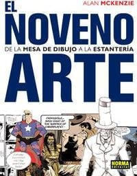 NOVENO ARTE, EL. DE LA MESA DE DIBUJO A LA ESTANTERIA