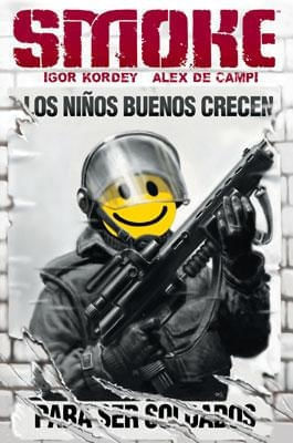 SMOKE: LOS NIÑOS BUENOS CRECEN PARA SER SOLDADOS