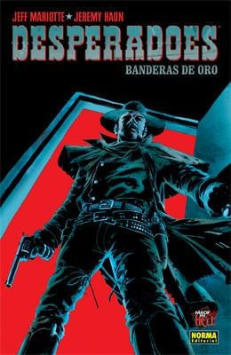 DESPERADOES. BANDERAS DE ORO