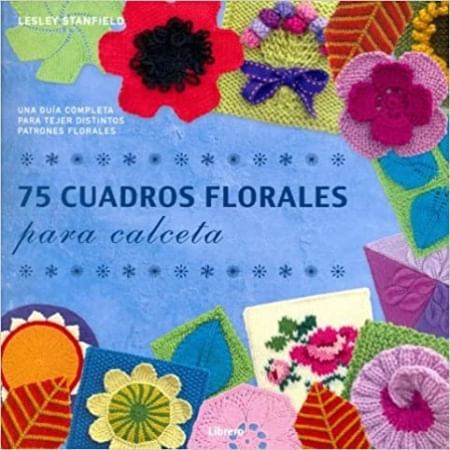 75 CUADROS FLORALES PARA CALCETA