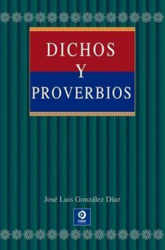 DICHOS Y PROVERBIOS
