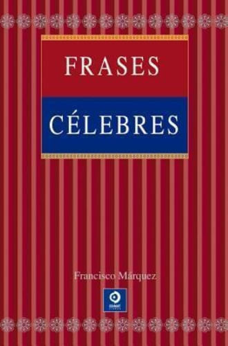 FRASES CELEBRES