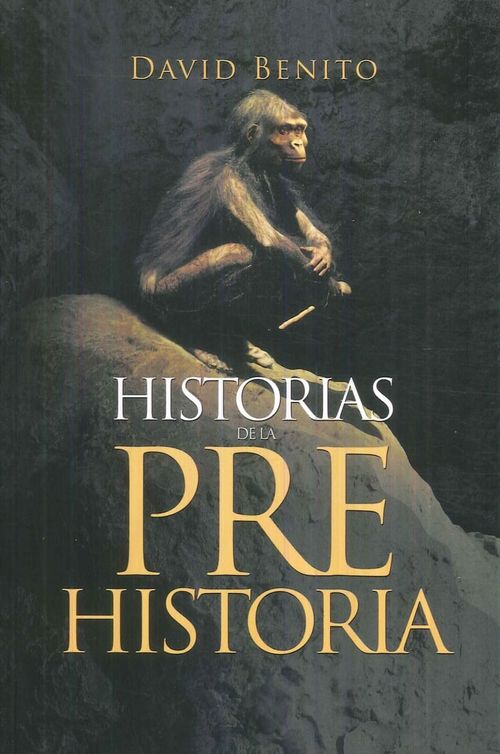 HISTORIAS DE LA PREHISTORIA