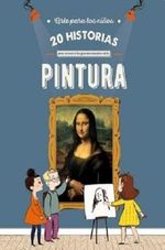 ARTE-PARA-LOS-NIÑOS.-20-HISTORIAS-PARA-CONOCER-A-LOS-GRANDES-MAESTROS-DE-LA-PINTURA