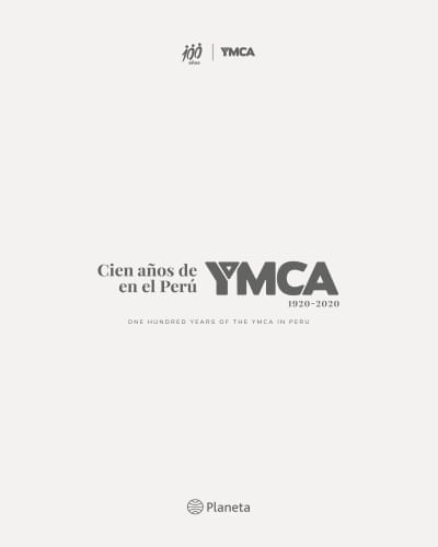 100 AÑOS DE YMCA EN EL PERU