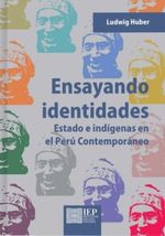 ENSAYANDO-IDENTIDADES.-ESTADO-E-INDIGENAS-EN-EL-PERU-CONTEMPORANEO