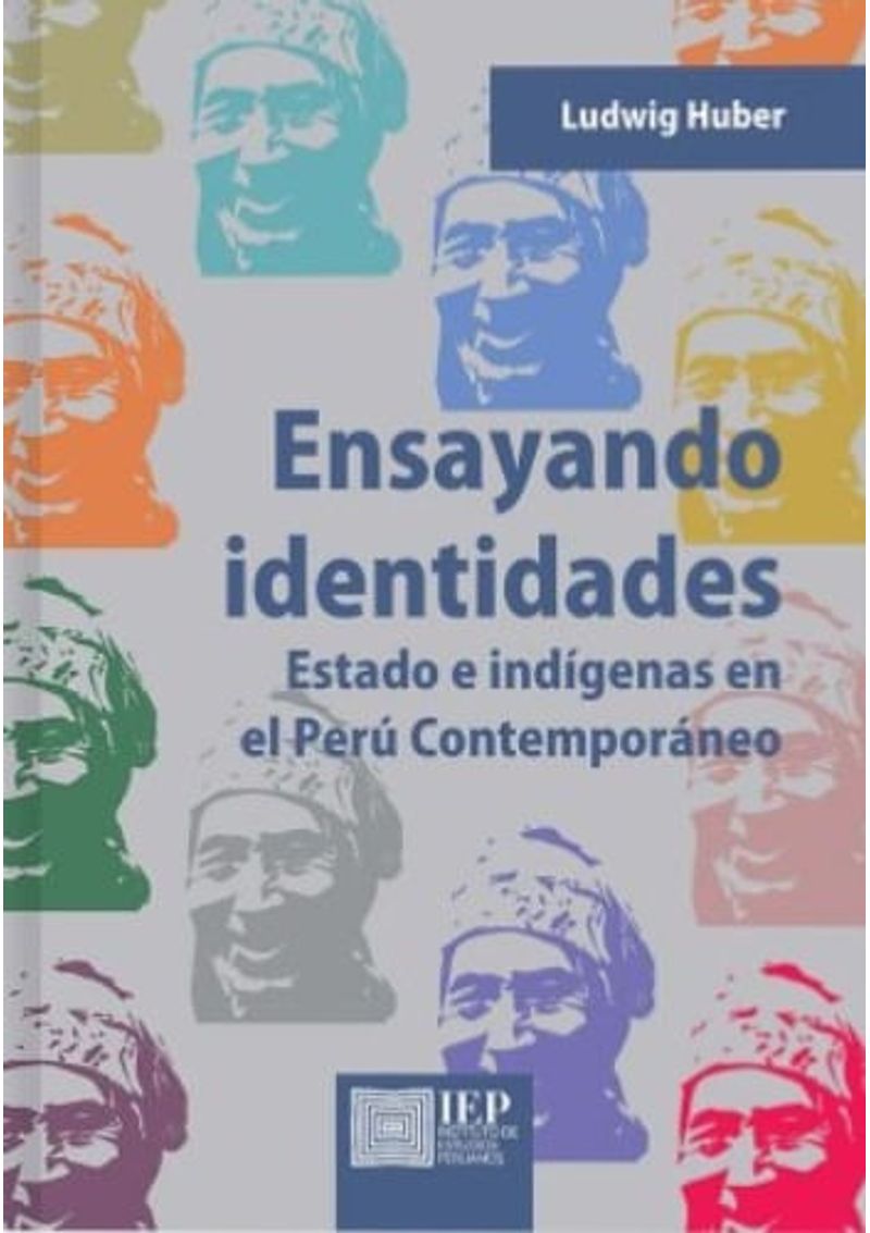 ENSAYANDO-IDENTIDADES.-ESTADO-E-INDIGENAS-EN-EL-PERU-CONTEMPORANEO