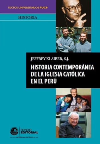 HISTORIA CONTEMPORÁNEA DE LA IGLESIA CATÓLICA EN EL PERÚ