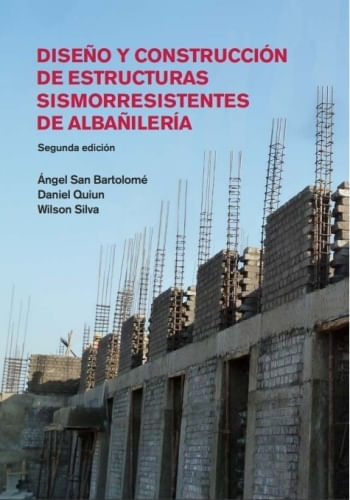 DISEÑO Y CONSTRUCCIÓN DE ESTRUCTURAS SISMORRESISTENTES DE ALBAÑILERÍA