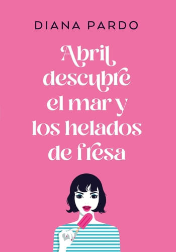 ABRIL DESCRUBRE EL MAR Y LOS HELADOS DE FRESA