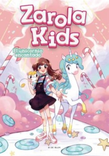 ZAROLA KIDS. EL UNICORNIO ENCANTADO
