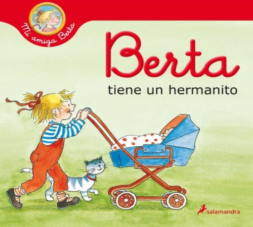MI AMIGA BERTA. BERTA TIENE UN HERMANITO