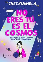 NO-ERES-TU-ES-EL-COSMOS