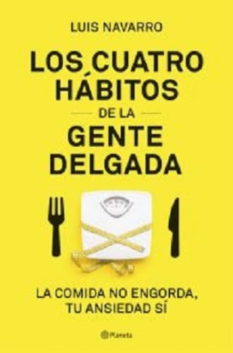 LOS 4 HÁBITOS DE LA GENTE DELGADA