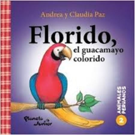 ANIMALES PERUANOS 2. FLORIDO, EL GUACAMAYO COLORIDO