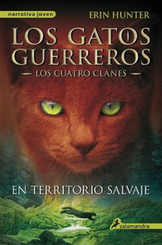 EN TERRITORIO SALVAJE (LOS GATOS GUERREROS I: LOS CUATRO CLANES)