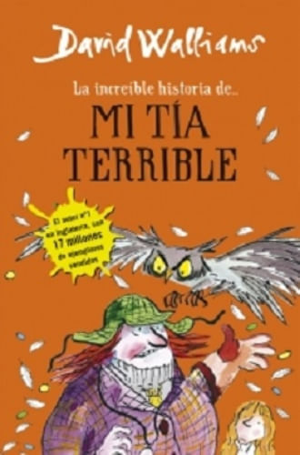 LA INCREIBLE HISTORIA DE... MI TIA TERRIBLE