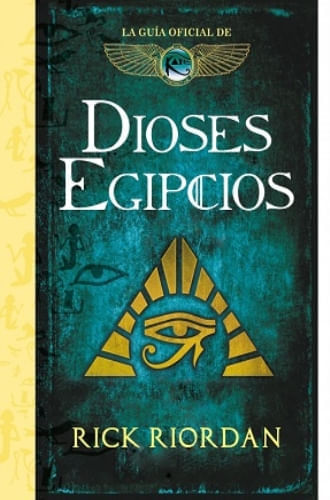 DIOSES EGIPCIOS. LA GUIA OFICIAL DE LAS CRONICAS DE KANE