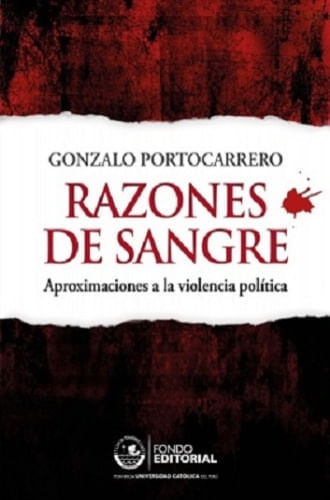RAZONES DE SANGRE  APROXIMACIONES A LA VIOLENCIA POLÍTICA