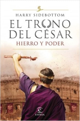 SERIE EL TRONO DEL CESAR. HIERRO Y PODER