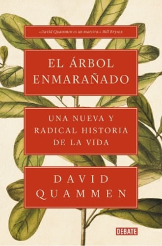EL ARBOL ENMARAÑADO. UNA NUEVA Y RADICAL HISTORIA DE LA VIDA