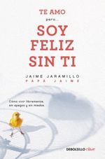 TE-AMO...-PERO-SOY-FELIZ-SIN-TI