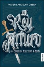 EL-REY-ARTURO-Y-SUS-CABALLEROS-DE-LA-TABLA-REDONDA