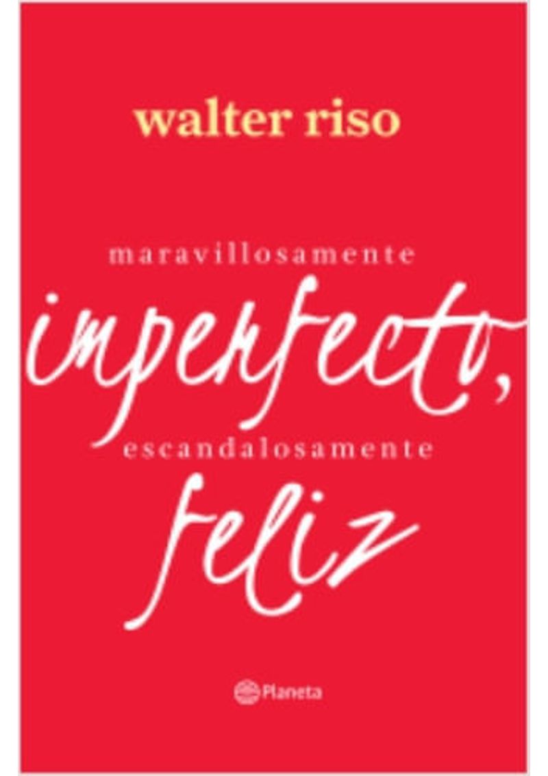 MARAVILLOSAMENTE-IMPERFECTO-ESCANDALOSAMENTE-FELIZ