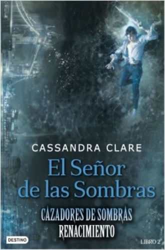 EL SEÑOR DE LAS SOMBRAS - CAZADORES DE SOMBRAS: RENACIMIENT