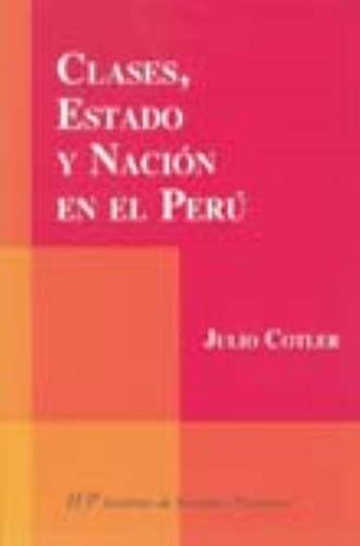 CLASES, ESTADO Y NACION EN EL PERU 6TA EDICION