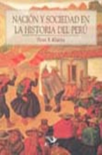 NACION Y SOCIEDAD EN LA HISTORIA DEL PERU