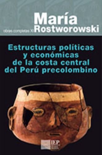 ESTRUCTURAS POLÍTICAS Y ECONÓMICAS DE LA COSTA CENTRAL DEL PERU