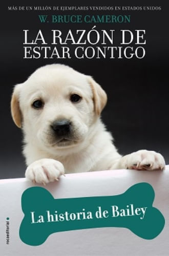 LA RAZON DE ESTAR CONTIGO. HISTORIA DE BAILEY