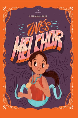 PERUANOS POWER: INES MELCHOR