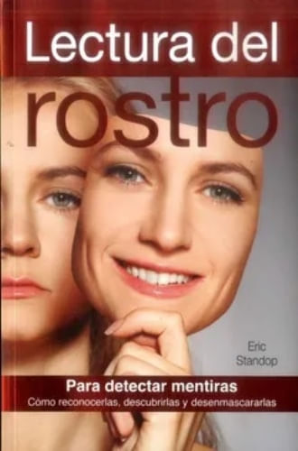 LECTURA DEL ROSTRO PARA DETECTAR MENTIRA