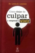 COMO-DEJAR-DE-CULPAR-Y-EMPEZAR-A-VIVIR