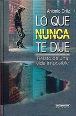 LO-QUE-NUNCA-TE-DIJE.-RELATO-DE-UNA-VIDA