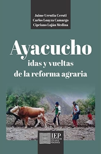 AYACUCHO: IDAS Y VUELTAS DE LA REFORMA AGRARIA